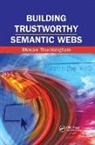 Bhavani Thuraisingham, Bhavani (The University of Texas At Thuraisingham - Building Trustworthy Semantic Webs