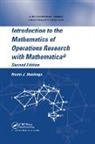 Kevin J. Hastings, Hastings Kevin J. - Introduction to the Mathematics of Operations Research With Mathematic