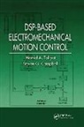 Steven G Campbell, Steven G. Campbell, Hamid A Toliyat, Hamid A. Toliyat, Hamid A. Campbell Toliyat - Dsp-Based Electromechanical Motion Control