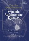 Ronald A. Cervera Asherson, Steven B Abramson, Steven B. Abramson, Abramson Steven B., Ronald A Asherson, Ronald A. Asherson... - Vascular Manifestations of Systemic Autoimmune Diseases