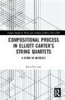 Laura Emmery, Laura (Emory University Emmery - Compositional Process in Elliott Carters String Quartets