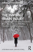 Aurora Lassaletta Atienza - Invisible Brain Injury