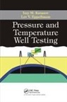 Lev V Eppelbaum, Lev V. Eppelbaum, Izzy M Kutasov, Izzy M. Kutasov, Izzy M. Eppelbaum Kutasov - Pressure and Temperature Well Testing