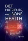 John J.b. Garner Anderson, John J B Anderson, John J. B. Anderson, Sanford C Garner, Sanford C. Garner, Philip J Klemmer... - Diet, Nutrients, and Bone Health