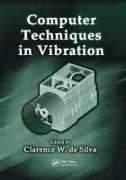 Clarence W. de Silva, Clarence W de Silva, Clarence W. de Silva - Computer Techniques in Vibration