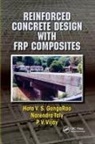 Hota V S Gangarao, Hota V. S. Gangarao, Hota V.S. GangaRao, Hota V.s. Taly Gangarao, Narendra Taly, P V Vijay... - Reinforced Concrete Design With Frp Composites