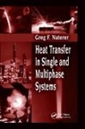 Greg F Naterer, Greg F. Naterer - Heat Transfer in Single and Multiphase Systems