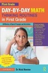Nicki Newton, Nicki (Newton Educational Consulting Newton, Newton Nicki - Day-By-Day Math Thinking Routines in First Grade