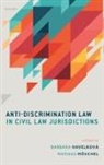Barbara (Associate Professor Havelkova, Barbara Havelková, Mathias Möschel - Anti-Discrimination Law in Civil Law Jurisdictions