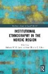 Rebecca W. B. Nilsen Lund, Rebecca W. B. Lund, Ann Christin E. Nilsen - Institutional Ethnography in the Nordic Region