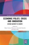 Maria Cristina Palumbo Marcuzzo, Maria Cristina Marcuzzo, Marcuzzo Maria Cristina, Antonella Palumbo, Palumbo Antonella, Paola Villa... - Economic Policy, Crisis and Innovation