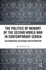 Jelena ?Ureinovic, Jelena Đureinović - Politics of Memory of the Second World War in Contemporary Serbia