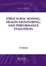 D. Huston - Structural Sensing, Health Monitoring, and Performance Evaluation