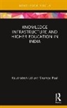 Kaushalesh Lal, Kaushalesh (United Nations University - Merit Lal, Kaushalesh Paul Lal, Lal Kaushalesh, Shampa Paul, Paul Shampa - Knowledge Infrastructure and Higher Education in India