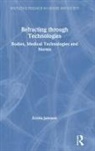 Ericka Johnson, Johnson Ericka - Refracting Through Technologies