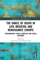 Andrea Pribyl Kiss, Andrea Kiss, Kiss Andrea, Kathleen Pribyl - Dance of Death in Late Medieval and Renaissance Europe