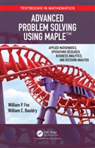William Bauldry, William P Fox, William P (U.s. Naval Post Graduate School) B Fox, William P Bauldry Fox - Advanced Problem Solving Using Maple