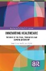 Richard Holti, Holti Richard, John Storey, John (University of Sunderland Storey, Storey John - Innovating Healthcare