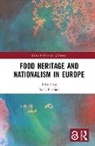 Ilaria Porciani, Ilaria Porciani, Porciani Ilaria - Food Heritage and Nationalism in Europe