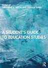 Catherine A. (Bath Spa University Simon, Catherine A. Simon, Simon Catherine A., Stephen Ward - Student''s Guide to Education Studies