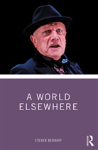 Steven Berkoff, Berkoff Steven - World Elsewhere