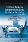 Yoshihiko Hasegawa, Hasegawa Yoshihiko, Hitoshi Iba, Hitoshi (University of Tokyo Iba, Iba Hitoshi, Topon Kumar Paul... - Applied Genetic Programming and Machine Learning