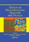 Daniel M. Schrimpf Fleetwood, Daniel M Fleetwood, Daniel M. Fleetwood, Fleetwood Daniel M., Ronald D Schrimpf, Ronald D. Schrimpf... - Defects in Microelectronic Materials and Devices