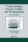 Lorrin Philipson, H. Lee Willis, H. Lee Philipson Willis, H. Lee Willis Willis, Howard Lee Willis - Understanding Electric Utilities and De-Regulation
