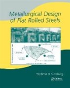 Vladimir B. Ginzburg, Ginzburg Vladimir B. - Metallurgical Design of Flat Rolled Steels