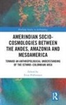 Ernst (University of Vienna Halbmayer, Ernst Halbmayer - AMERINDIAN SOCIO COSMOLOGIES BETWE