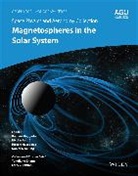 Romain (Royal Belgian Institute for Spac Maggiolo, Nicolas André, Hiroshi Hasegawa, Hiroshi Hasegawa et al, Hasegawa Hiroshi, Romain Maggiolo... - Space Physics and Aeronomy, Magnetospheres in the Solar System