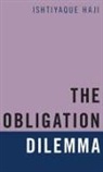 Ishtiyaque Haji, Ishtiyaque (Professor Haji, Haji Ishtiyaque - Obligation Dilemma