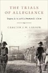 Carlton F.W. Larson, Carlton F.w. (Professor of Law Larson - Trials of Allegiance