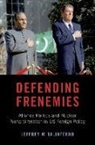 Jeffrey W. Taliaferro, Jeffrey W. (Associate Professor of Pol Taliaferro, Taliaferro Jeffrey W. - Defending Frenemies