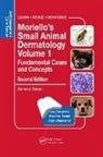 Darren Berger - Moriello s Small Animal Dermatology Volume 1, Fundamental Cases