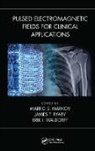 Marko Ryaby Markov, Marko Markov, James Ryaby, Eric I. Waldorff - Pulsed Electromagnetic Fields for Clinical Applications
