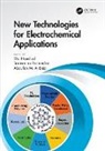Mu. (King Saud University Naushad, Mu. Rajendran Naushad, Abdullah Al-Enizi, Mu. Naushad, Saravanan Rajendran - New Technologies for Electrochemical Applications