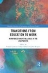 Roslyn Dhakal Cameron, John Burgess, Roslyn Cameron, Subas Dhakal - Transitions From Education to Work