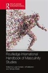 Lucas (Stockholm University Gottzen, Lucas Gottzén, Ulf Mellström, Tamara Shefer, Shefer Tamara - Routledge International Handbook of Masculinity Studies