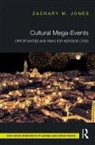 Zachary M. Jones - Cultural Mega-Events