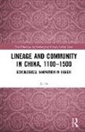 Xi He, He Xi - Lineage and Community in China, 11001500
