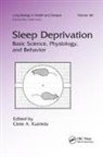 Clete A. (Stanford University Kushida, Clete A Kushida, Clete A. Kushida - Sleep Deprivation