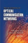 Mohammad (Florida Atlantic University Ilyas, Mohammad Mouftah Ilyas, Mohammad Ilyas, Ilyas Mohammad, Hussein T. Mouftah, Mouftah Hussein T. - Handbook of Optical Communication Networks