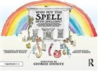 Georgie Cooney, Molly Hickey - Who Put the Spell Into Spelling?