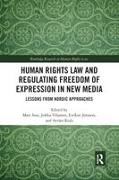 Mart (Tallinn University Susi, Mart Viljanen Susi, Eiríkur Jónsson, Ku&, Artūrs Kučs, … - Human Rights Law and Regulating Freedom of Expression in New Media Lessons From Nordic Approaches