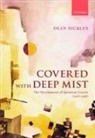 Dean Rickles, Dean (Professor of History and Philosophy Rickles, Rickles Dean - Covered With Deep Mist