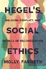 Molly Farneth - Hegel's Social Ethics