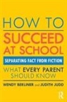 Wendy Berliner, Wendy Judd Berliner, Berliner Wendy, Judith Judd - How to Succeed At School