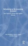 John Bangs, Maurice Galton, John Macbeath, John (University of Cambridge Macbeath, John Galton Macbeath - Reforming Or Re-Inventing Schools?