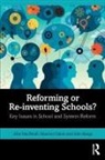 John Bangs, Bangs John, Maurice Galton, John Macbeath, John (University of Cambridge Macbeath, John Galton Macbeath... - Reforming Or Re-Inventing Schools?